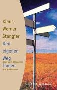 Den eigenen Weg finden. Oder: Vom Weggehen und Ankommen Lifestyle