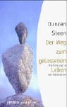 Der Weg zum gelassenen Leben. Einführung in die Meditation Lifestyle