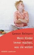 Wenn Kinder immer machen, was sie wollen. Ganz ohne Strafen geht es nicht Parents & Children