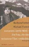 Alexandra David-Néel - Die Frau, die das verbotene Tibet entdeckte. Die Biografie Personalities