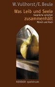 Was Leib und Seele zusammenhält. Gespräche zwischen Mönch und Koch Books