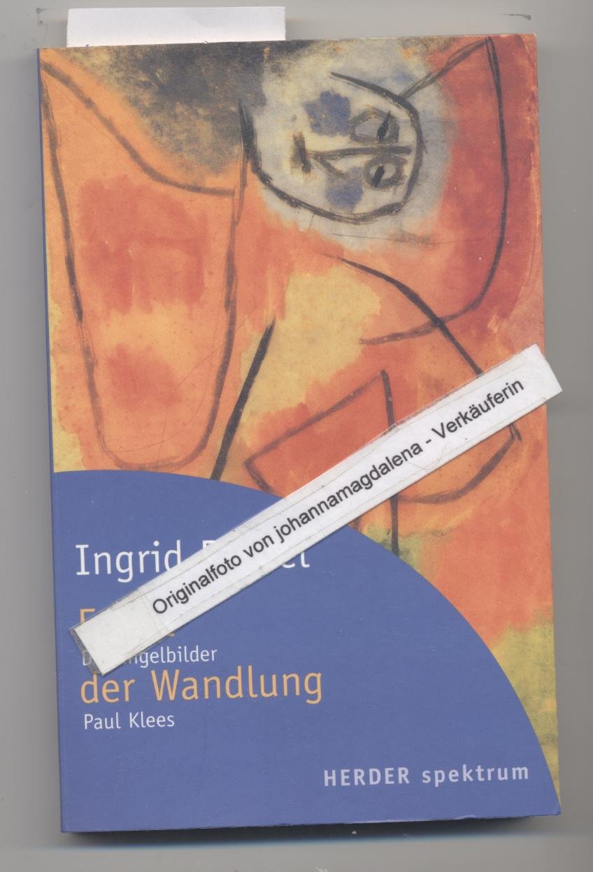 Engel der Wandlung: Die Engelbilder Paul Klees (HERDER spektrum) Art & Literature
