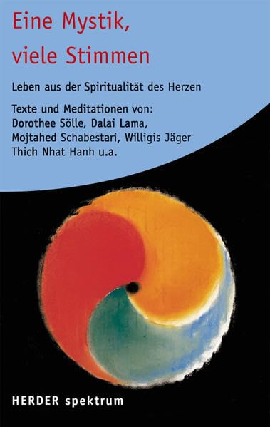Eine Mystik, viele Stimmen: Leben aus der Spiritualität des Herzens (HERDER spektrum) Lifestyle