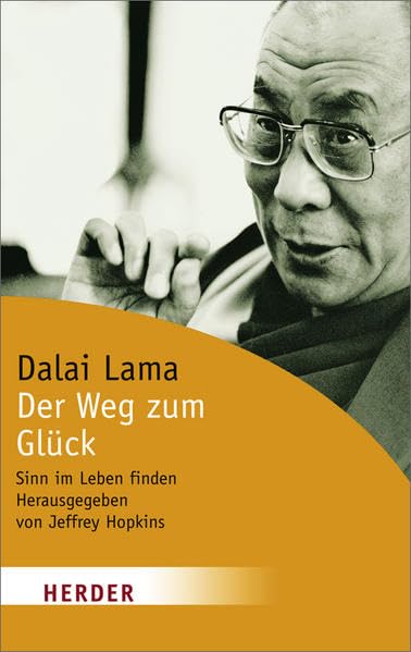 Der Weg zum Glück: Sinn im Leben finden (HERDER spektrum) Lifestyle