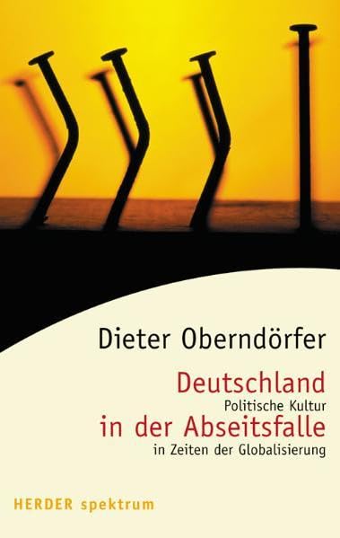 Deutschland in der Abseitsfalle: Politische Kultur in Zeiten der Globalisierung (Herder Spektrum) Books