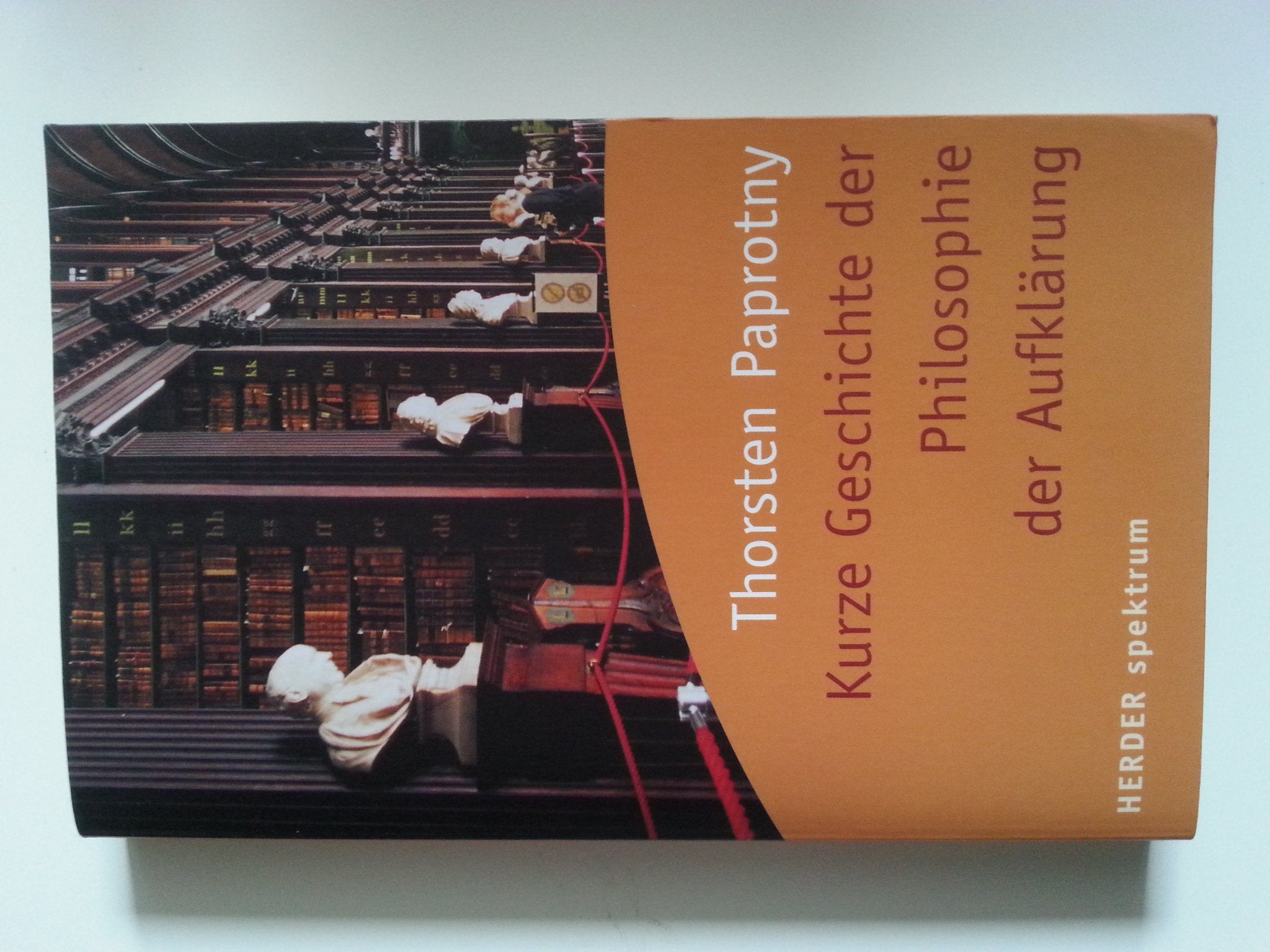 Kurze Geschichte der Philosophie der Aufklärung (Herder Spektrum) Philosophy