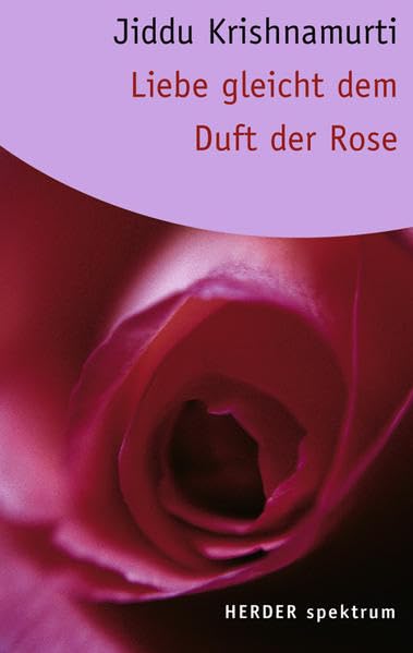 Liebe gleicht dem Duft der Rose (HERDER spektrum) Lifestyle