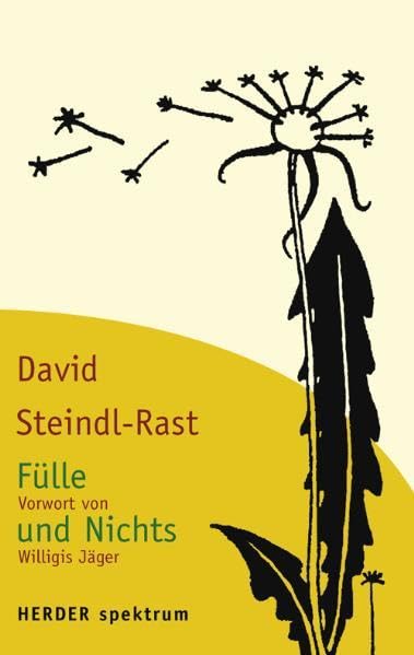 Fülle und Nichts: Von innen her zum Leben erwachen: Von innen her zum Leben erwachen. Vorw. v. Willigis Jäger (HERDER spektrum) Lifestyle