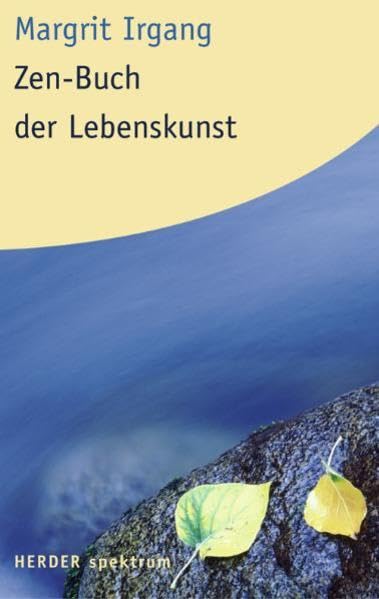 Zen-Buch der Lebenskunst (HERDER spektrum) Religion & Esotericism