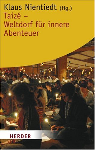 Taizé - Weltdorf für innere Abenteuer Religion & Esotericism