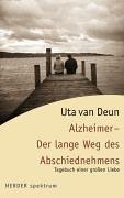 Alzheimer - Der lange Weg des Abschiednehmens: Tagebuch einer grossen Liebe Books