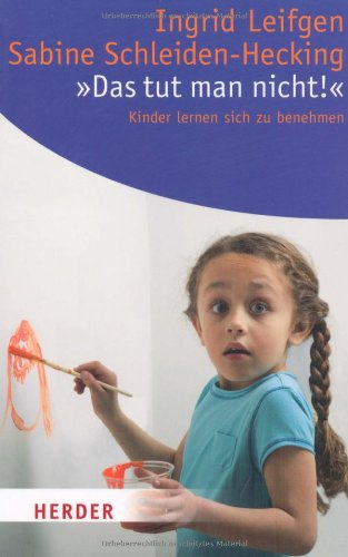 "Das tut man nicht!": Kinder lernen sich zu benehmen Lifestyle