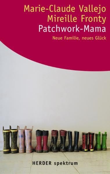 Patchwork-Mama: Neue Familie, neues Glück (Herder Spektrum) Lifestyle