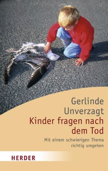 Kinder fragen nach dem Tod: Mit einem schwierigen Thema richtig umgehen (Herder Spektrum) Parents & Children