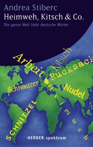Heimweh, Kitsch & Co.: Die ganze Welt liebt deutsche Wörter Books