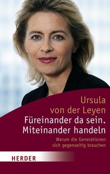 Füreinander da sein, miteinander handeln: Warum die Generationen sich gegenseitig brauchen (Herder Spektrum) Partnership & Love