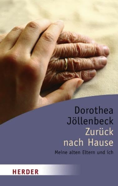 Zurück nach Hause: Meine alten Eltern und ich (HERDER spektrum) Lifestyle