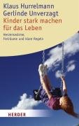 Kinder stark machen für das Leben: Herzenswärme, Freiräume und klare Regeln (HERDER spektrum) Books