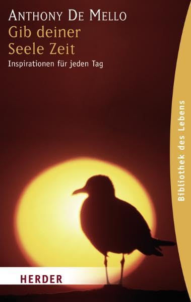 Gib deiner Seele Zeit: Inspirationen für jeden Tag (HERDER spektrum) Religion & Esotericism