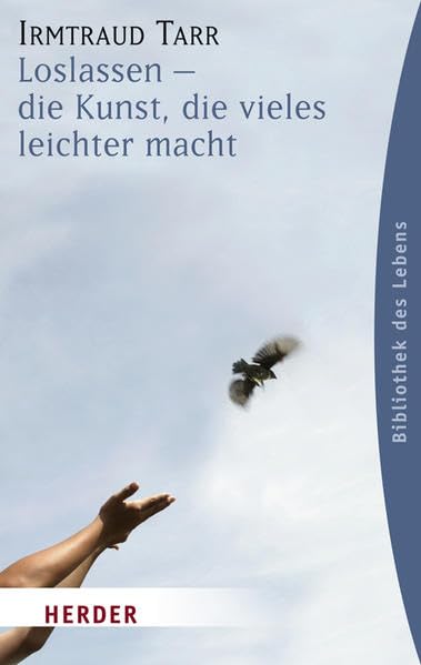 Loslassen - die Kunst, die vieles leichter macht (HERDER spektrum) Lifestyle
