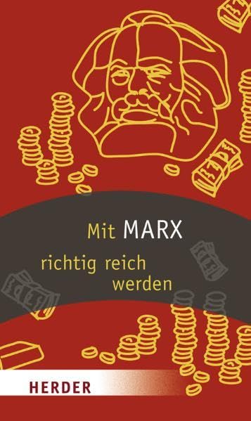 Mit Marx richtig reich werden (Herder Spektrum) Contemporary literature