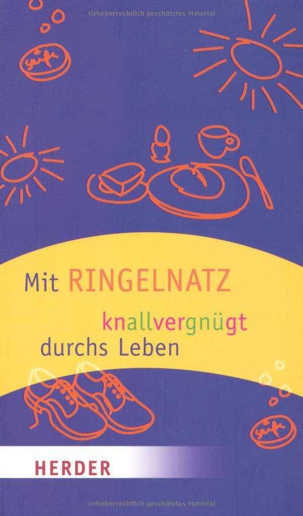 Mit Ringelnatz knallvergnügt durchs Leben: Hrsg. v. Ulla Bohn. Originalausgabe Poetry