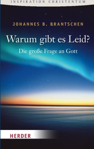 Warum Gibt es Leid?: Die große Frage an Gott (HERDER spektrum) Social Sciences
