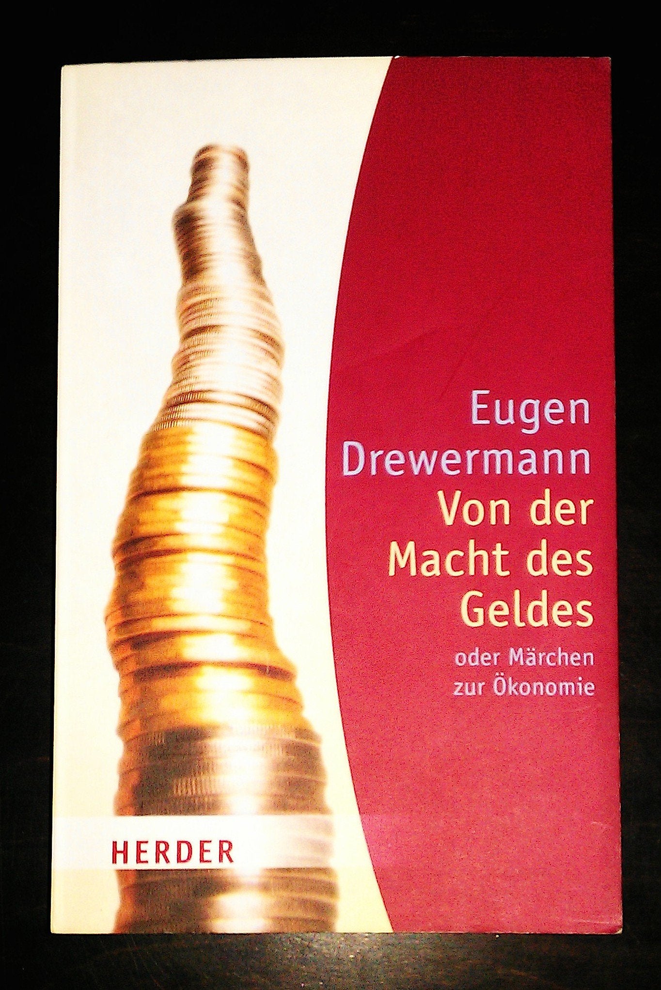 Von der Macht des Geldes: oder Märchen zur Ökonomie (HERDER spektrum) Film, Art & Culture