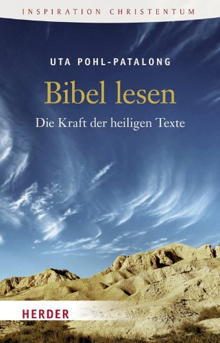 Bibel lesen: Die Kraft der heilligen Texte (HERDER spektrum) Religion & Esotericism