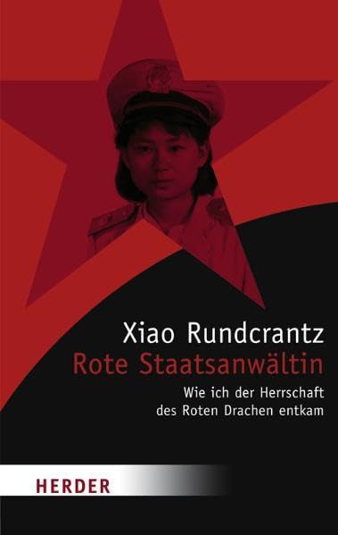 Rote Staatsanwältin: Wie ich der Herrschaft des Roten Drachen entkam (HERDER spektrum) Books