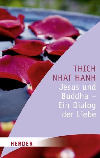 Jesus und Buddha - Ein Dialog der Liebe (HERDER spektrum) Religion & Esotericism