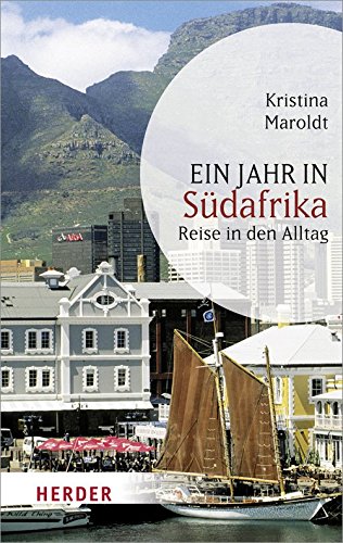 Ein Jahr in Südafrika: Reise in den Alltag (HERDER spektrum) Leisure, Home & Garden