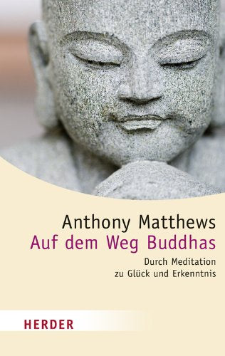 Auf dem Weg des Buddha: Durch Meditation zu Glück und Erkenntnis (HERDER spektrum) Lifestyle
