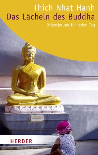Das Lächeln des Buddha: Orientierung für jeden Tag (HERDER spektrum) Religion & Esotericism