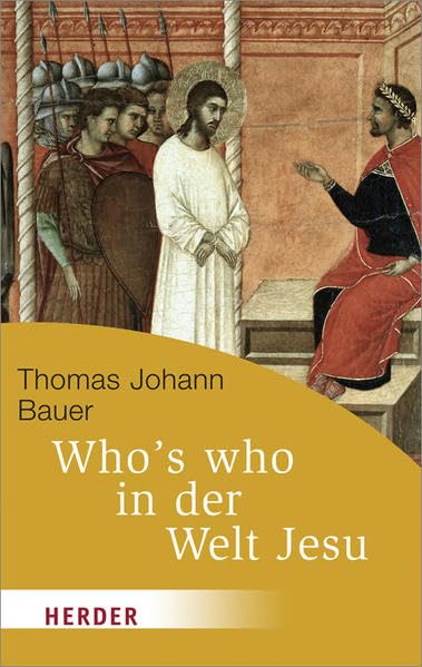 Who's who in der Welt Jesu (HERDER spektrum) Religion & Esotericism