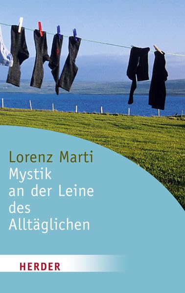 Mystik an der Leine des Alltäglichen (HERDER spektrum) Lifestyle