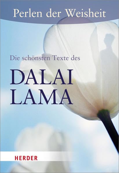 Perlen der Weisheit - Die schönsten Texte von Dalai Lama (HERDER spektrum) Religion & Esotericism