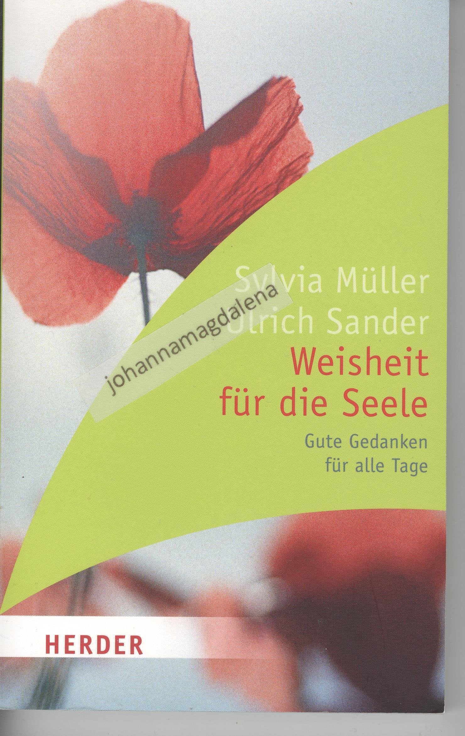 Weisheit für die Seele: Gute Gedanken für jeden Tag: Gute Gedanken für alle Tage (HERDER spektrum) Lifestyle