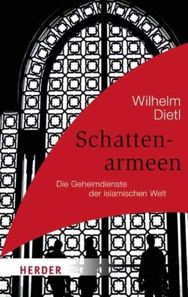 Schattenarmeen: Die Geheimdienste der islamischen Welt (HERDER spektrum) Books