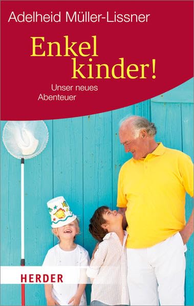 Enkelkinder!: Unser neues Abenteuer (HERDER spektrum) Lifestyle