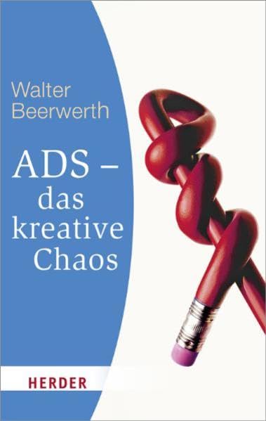 ADS - das kreative Chaos (HERDER spektrum) Social Sciences