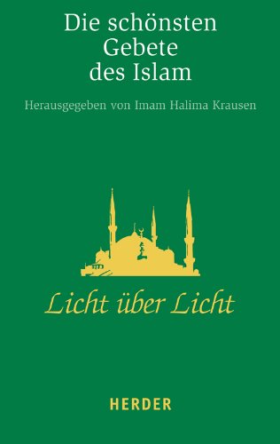 Licht über Licht: Die schönsten Gebete des Islam (HERDER spektrum) Religion & Esotericism