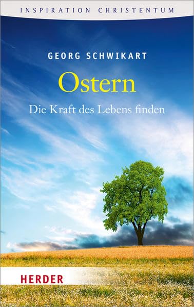Ostern: Die Kraft des Lebens finden (HERDER spektrum) Religion & Esotericism