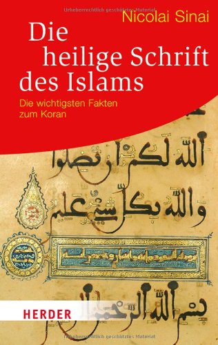 Die Heilige Schrift des Islams: Die wichtigsten Fakten zum Koran (HERDER spektrum) Religion & Esotericism