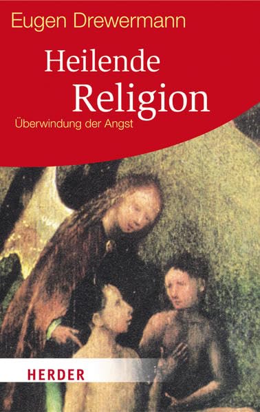 Heilende Religion: Überwindung der Angst (HERDER spektrum) Health, Nutrition & Fitness