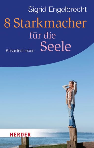 8 Starkmacher für die Seele Lifestyle