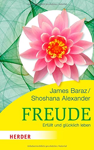 Freude: Erfüllt und glücklich leben (HERDER spektrum) Lifestyle