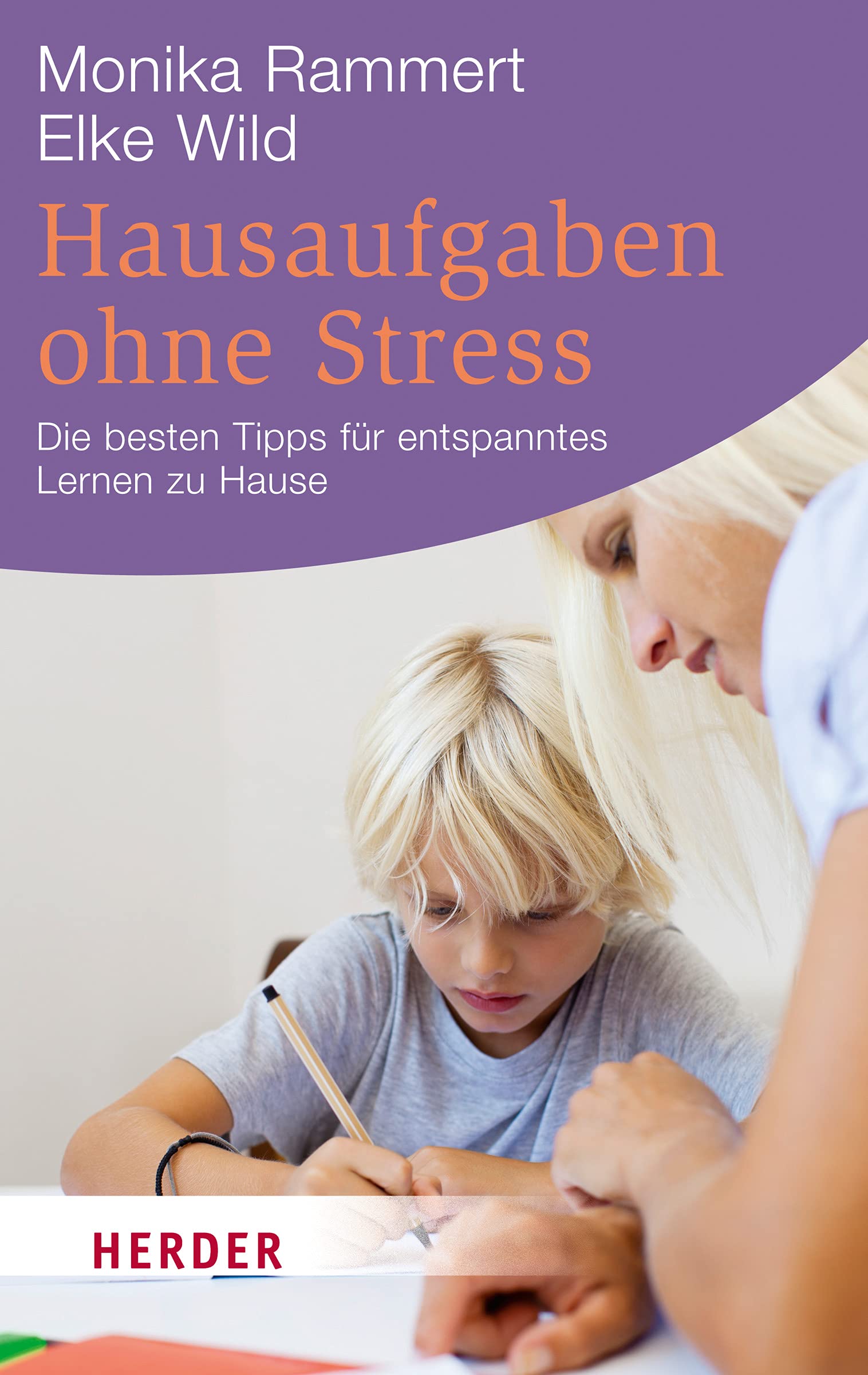 Hausaufgaben ohne Stress: Die besten Tipps für entspanntes Lernen zu Hause (HERDER spektrum) Learning & Reference