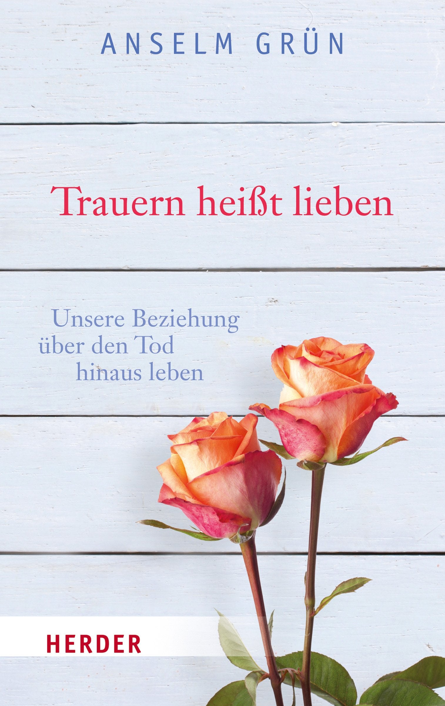 Product Image: Trauern heißt lieben