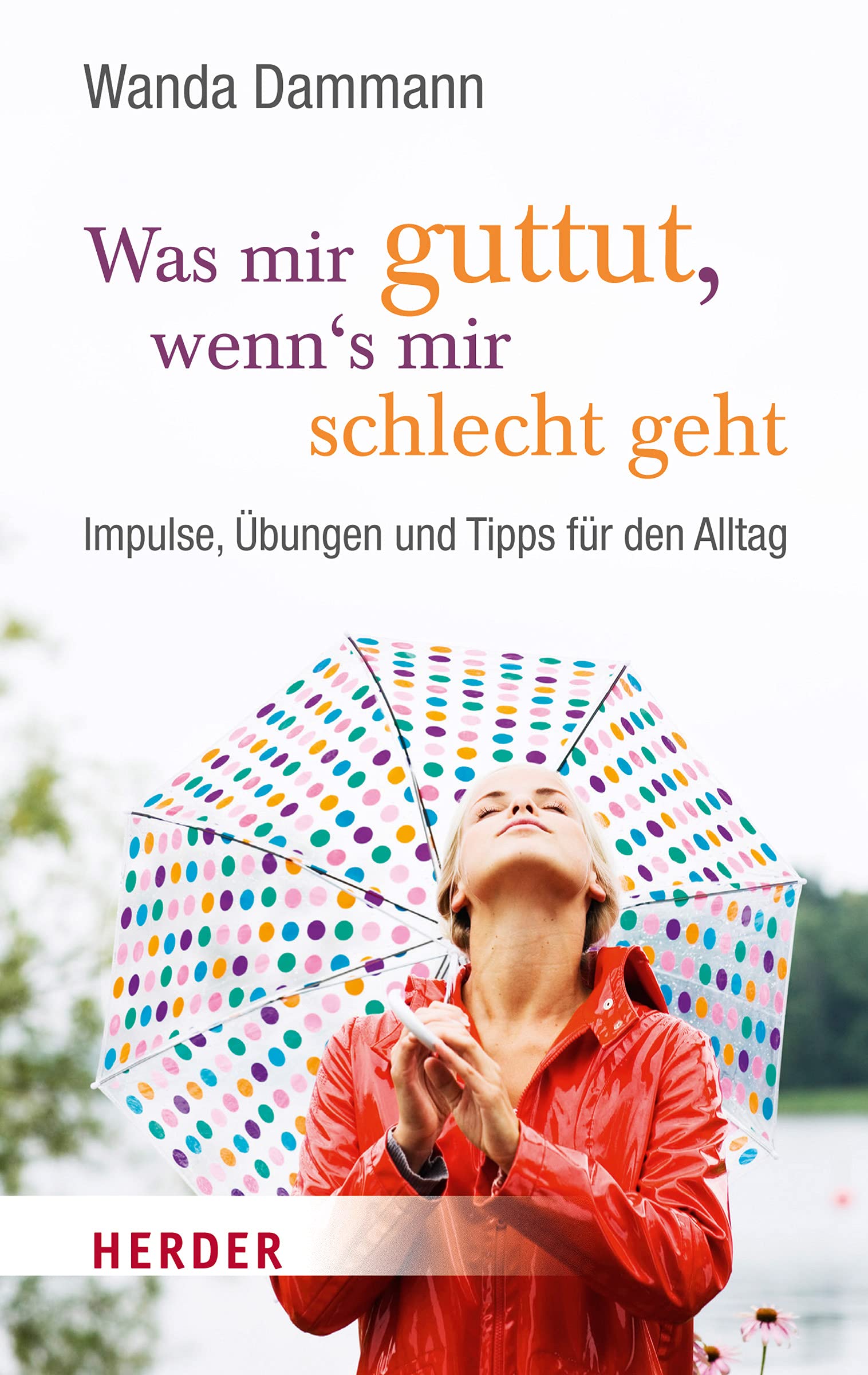 Was mir guttut, wenn's mir schlecht geht Business, Finance & Career
